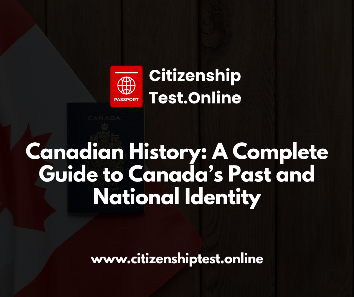 Canadian History: A Complete Guide to Canada’s Past and National Identity canadian history a complete guide to canada’s past and national identity