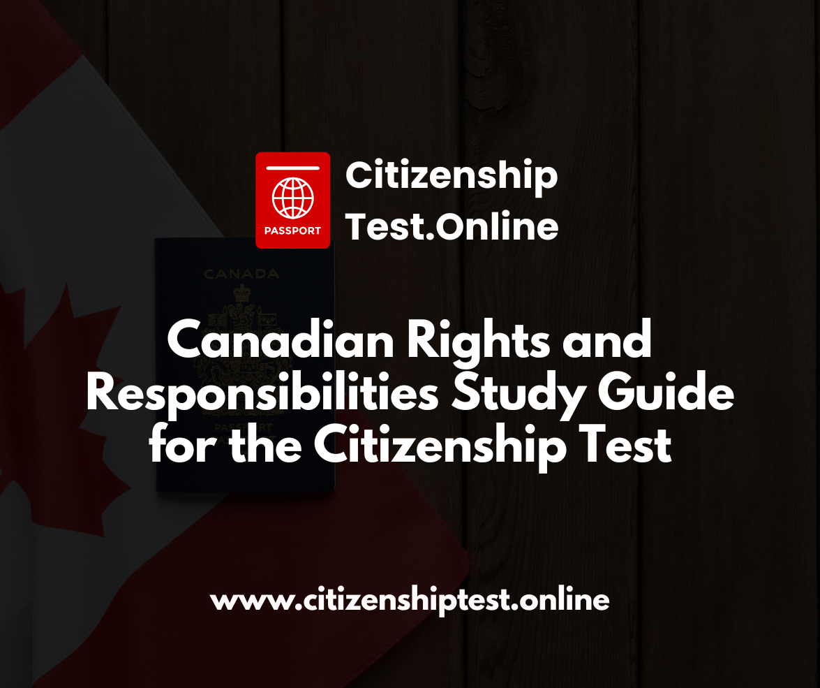 Canadian Rights and Responsibilities Study Guide for the Citizenship Test canadian rights and responsibilities study guide for the citizenship test
