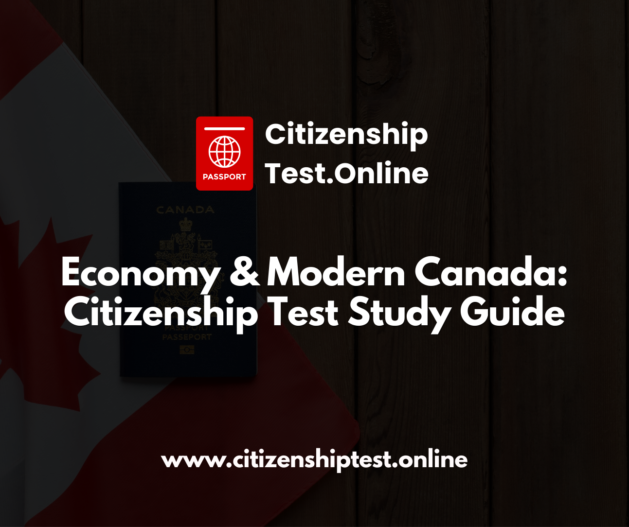 Economy & Modern Canada: Citizenship Test Study Guide economy & modern canada citizenship test study guide